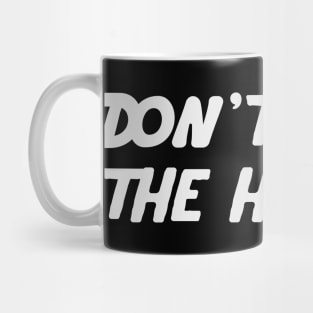 Don’t Push the Horses Mug